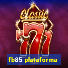 fb85 plataforma